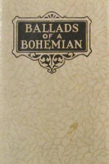 Ballads of a Bohemian by Robert W. Service