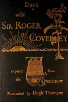 Days with Sir Roger de Coverley by Addison and Steele