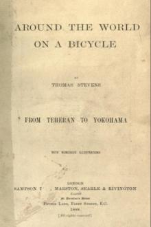 Around the World on a Bicycle, Volume I by Thomas Stevens