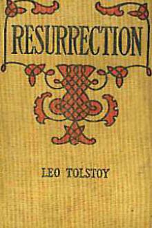 Resurrection by Leo Nikoleyevich Tolstoy