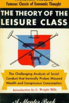 Theory of the Leisure Class by Thorstein Veblen