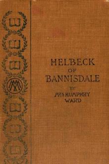 Helbeck of Bannisdale, vol 1 by Mrs. Ward Humphry
