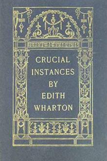 Crucial Instances  by Edith Wharton