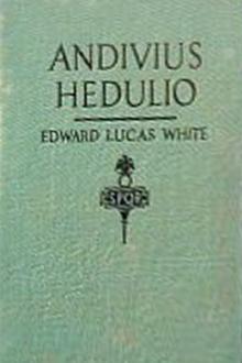 Andivius Hedulio  by Edward Lucas White