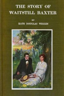 Story of Waitstill Baxter by Kate Douglas Smith Wiggin