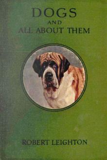 Dogs and All About Them by Robert Leighton