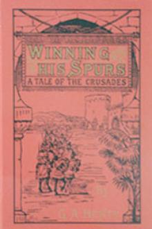 Winning His Spurs by G. A. Henty