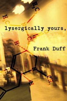 Lysergically Yours by Frank Duff