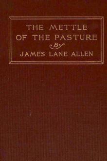 The Mettle of the Pasture by James Lane Allen