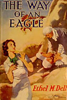The Way of an Eagle by Ethel May Dell