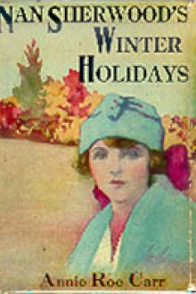 Nan Sherwood's Winter Holidays by Annie Roe Carr
