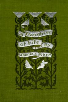 A Daughter of Fife by Amelia E. Barr