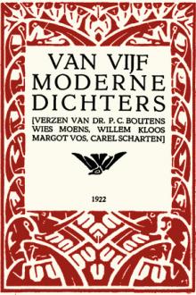 Van vijf moderne dichters by Carel Theodorus Scharten, Margot Vos, P. C. Boutens, Wies Moens, Willem Kloos