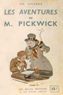 Aventures de Monsieur Pickwick, Vol. I by Charles Dickens
