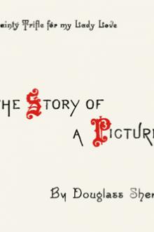 The Story of a Picture by George Douglass Sherley