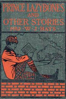Prince Lazybones and Other Stories by Helen Ashe Hays