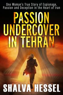 Passion Undercover in Tehran