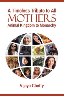 A timeless Tribute to All Mothers - Animal Kingdom to Monarchy