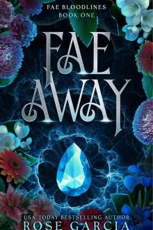 Fae Away: A Royal Romantic Portal Fantasy (Fae Bloodlines Book 1) 