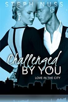 Challenged By You (Love in the City, #5)